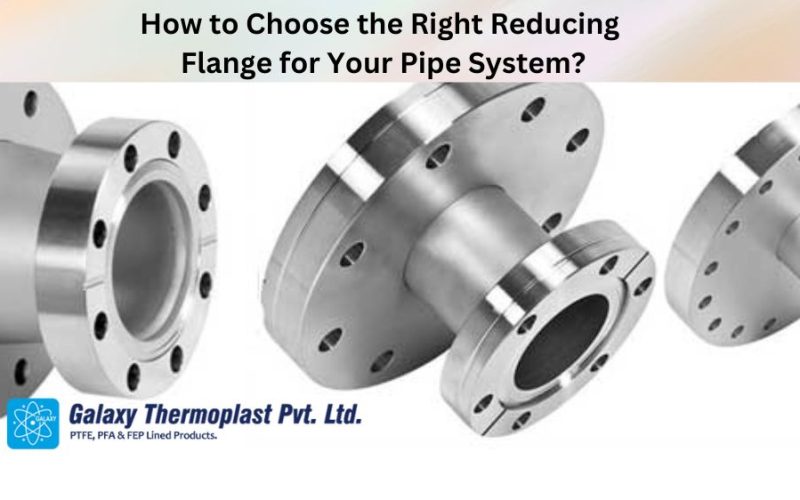 How to Choose the Right Reducing Flange for Your Pipe System?