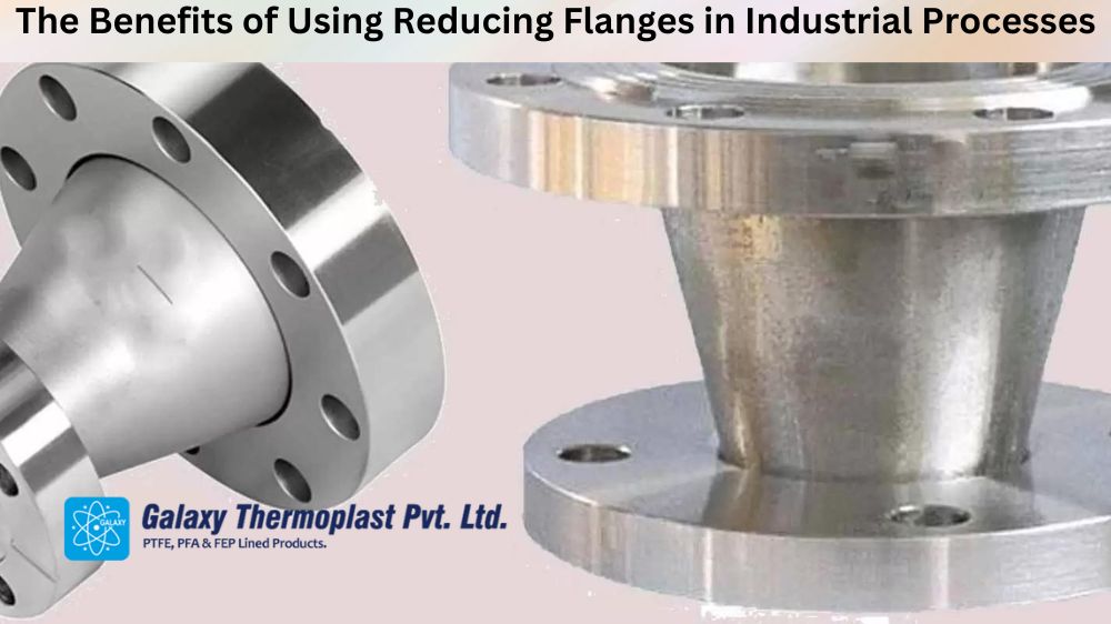 The Benefits of Using Reducing Flanges in Industrial Processes