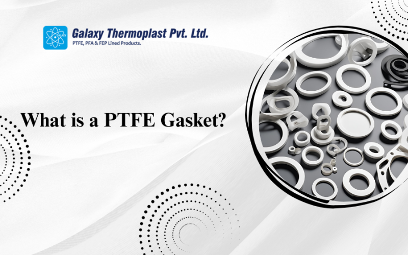 What is a PTFE Gasket?