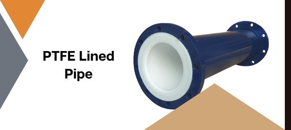 Why Pharma Plants Prefer PTFE Lined Piping Systems