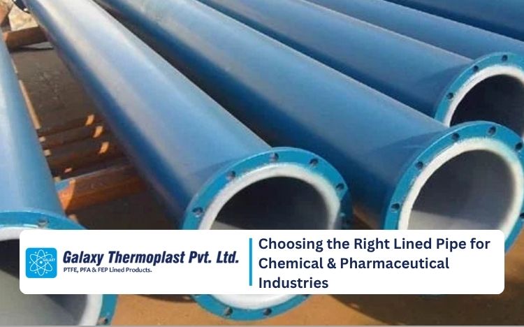 Choosing the Right Lined Pipe for Chemical and Pharmaceutical Industries
